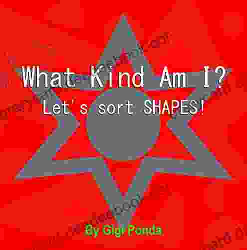 What Kind Am I?: Let s sort SHAPES