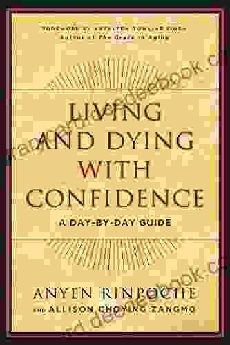 Living And Dying With Confidence: A Day By Day Guide