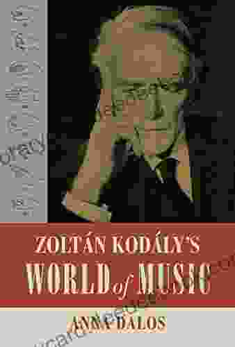 Zoltan Kodaly S World Of Music (California Studies In 20th Century Music 27)